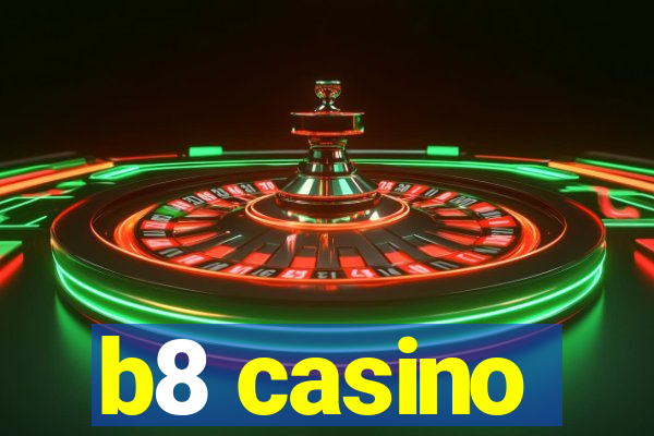 b8 casino